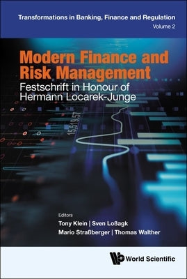 Modern Finance and Risk Management: Festschrift in Honour of Hermann Locarek-Junge by Klein, Tony