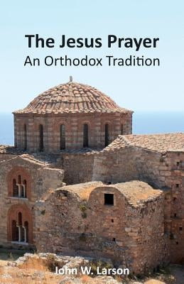 The Jesus Prayer: An Orthodox Tradition by Paraschou, Vicky