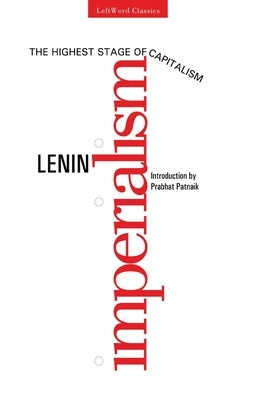 Imperialism, The Highest Stage of Capitalism by Lenin, V. I.