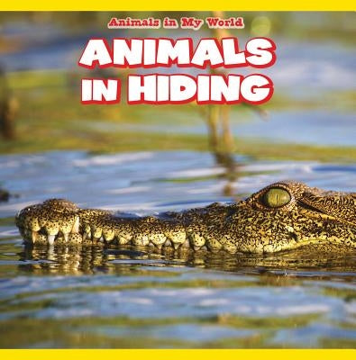 Animals in Hiding by Salaka, Michael