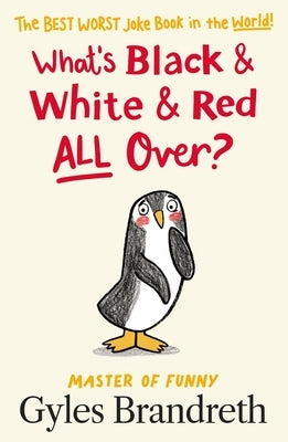 What's Black and White and Red All Over? by Brandreth, Gyles