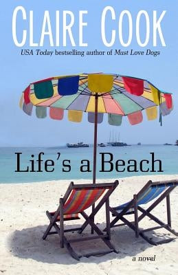 Life's a Beach by Cook, Claire