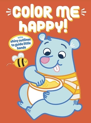 Color Me Happy! (Orange): With Shiny Outlines to Guide Little Hands by Dover Publications