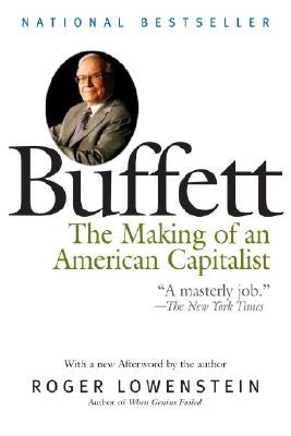Buffett: The Making of an American Capitalist by Lowenstein, Roger