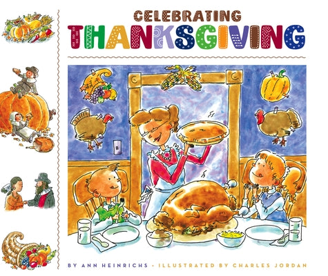 Celebrating Thanksgiving by Heinrichs, Ann