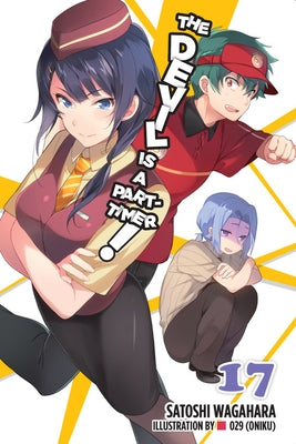 The Devil Is a Part-Timer!, Vol. 17 (Light Novel) by Wagahara, Satoshi