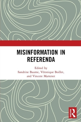 Misinformation in Referenda by Baume, Sandrine