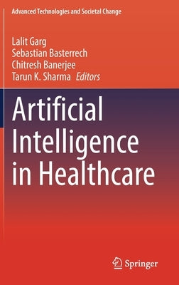 Artificial Intelligence in Healthcare by Garg, Lalit