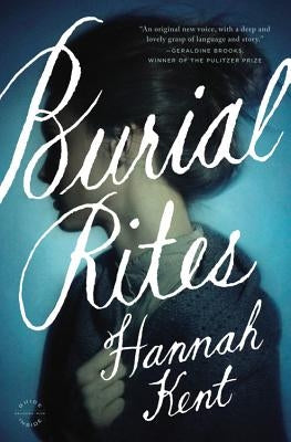 Burial Rites by Kent, Hannah