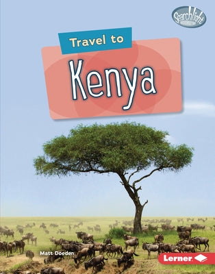 Travel to Kenya by Doeden, Matt