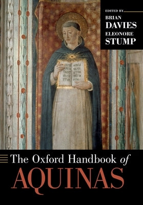 The Oxford Handbook of Aquinas by Davies, Brian