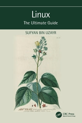 Linux: The Ultimate Guide by Bin Uzayr, Sufyan