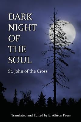 Dark Night of the Soul by Saint John of the Cross