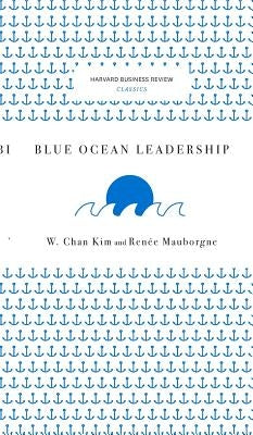 Blue Ocean Leadership by Kim, W. Chan