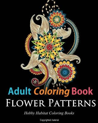 Adult Coloring Books: Flower Patterns: 50 Gorgeous, Stress Relieving Henna Flower Designs by Books, Hobby Habitat Coloring
