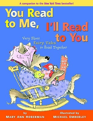 You Read to Me, I'll Read to You: Very Short Fairy Tales to Read Together by Hoberman, Mary Ann