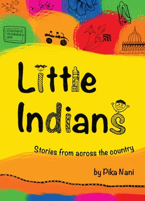 Little Indians: Stories from Across the Country by Nani, Pika