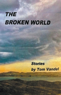 The Broken World by Vandel, Tom