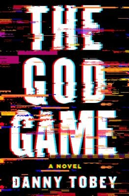 The God Game by Tobey, Danny