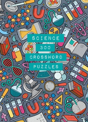 Science: 300 Crossword Puzzles by Danesi, Marcel