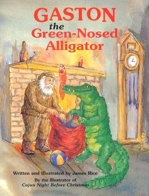 Gaston(r) the Green-Nosed Alligator by Rice, James