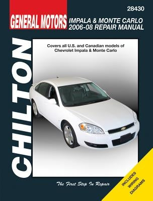 General Motors Chevrolet Impala & Monte Carlo 2006-08 Repair Manaul by Stubblefield, Mike