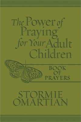 The Power of Praying for Your Adult Children Book of Prayers by Omartian, Stormie