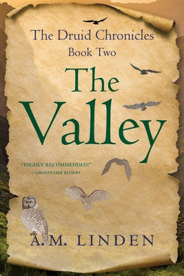 The Valley: The Druid Chronicles, Book Two by Linden, A. M.