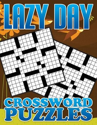 Lazy Day Crossword Puzzle Book by Speedy Publishing LLC