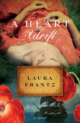 A Heart Adrift by Frantz, Laura