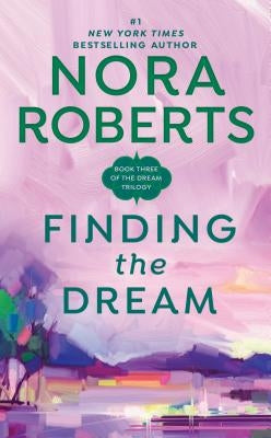 Finding the Dream by Roberts, Nora