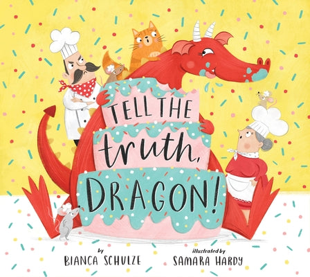 Tell the Truth, Dragon! by Schulze, Bianca