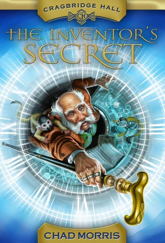 The Inventor's Secret: Volume 1 by Morris, Chad