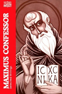 Maximus the Confessor: Selected Writings by Berthold, George C.
