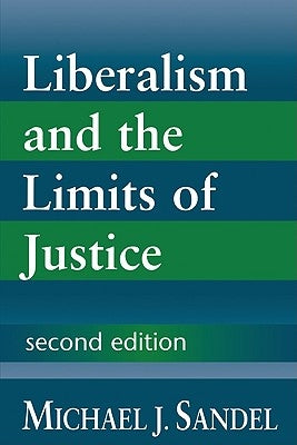 Liberalism and the Limits of Justice by Sandel, Michael J.