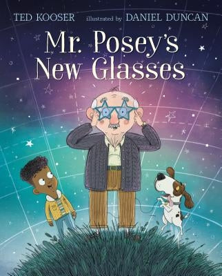 Mr. Posey's New Glasses by Kooser, Ted