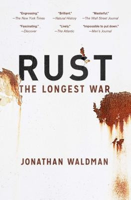 Rust: The Longest War by Waldman, Jonathan