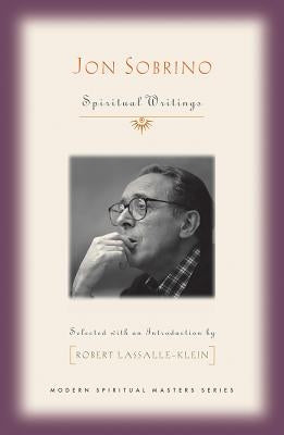 Jon Sobrino: Spiritual Writings by Sobrino, Jon