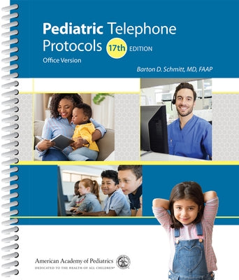 Pediatric Telephone Protocols: Office Version by Schmitt, Barton D.