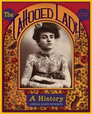 The Tattooed Lady: A History by Klem Osterud, Amelia