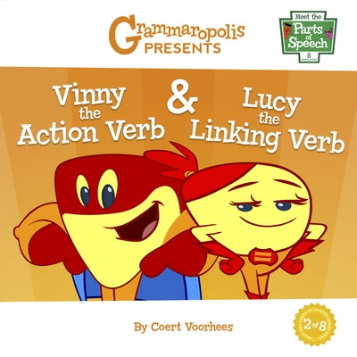 Vinny the Action Verb & Lucy the Linking Verb by Voorhees, Coert