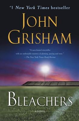 Bleachers by Grisham, John