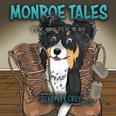 Monroe Tales: It's Not Goodbye, It's See You Later by Croy, Schuyler