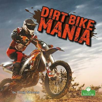 Dirt Bike Mania by Stevens, Craig