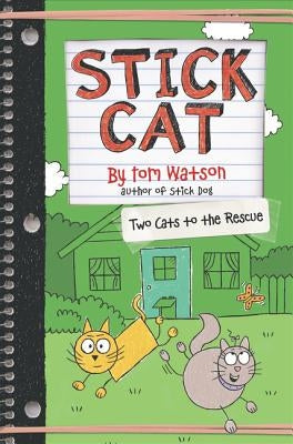 Stick Cat: Two Cats to the Rescue by Watson, Tom