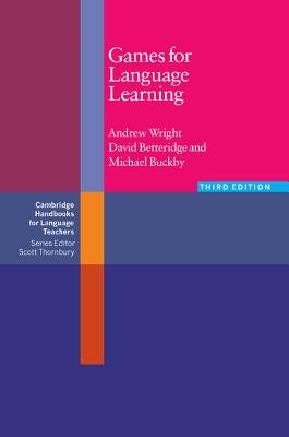 Games for Language Learning by Wright, Andrew