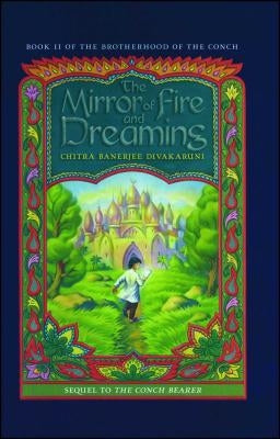 The Mirror of Fire and Dreaming by Divakaruni, Chitra Banerjee