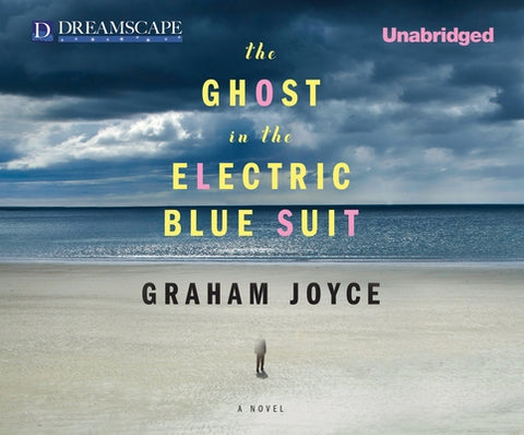 The Ghost in the Electric Blue Suit by Joyce, Graham