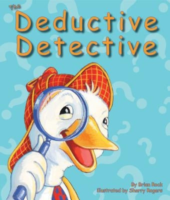The Deductive Detective by Rock, Brian
