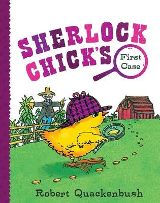 Sherlock Chick's First Case by Quackenbush, Robert